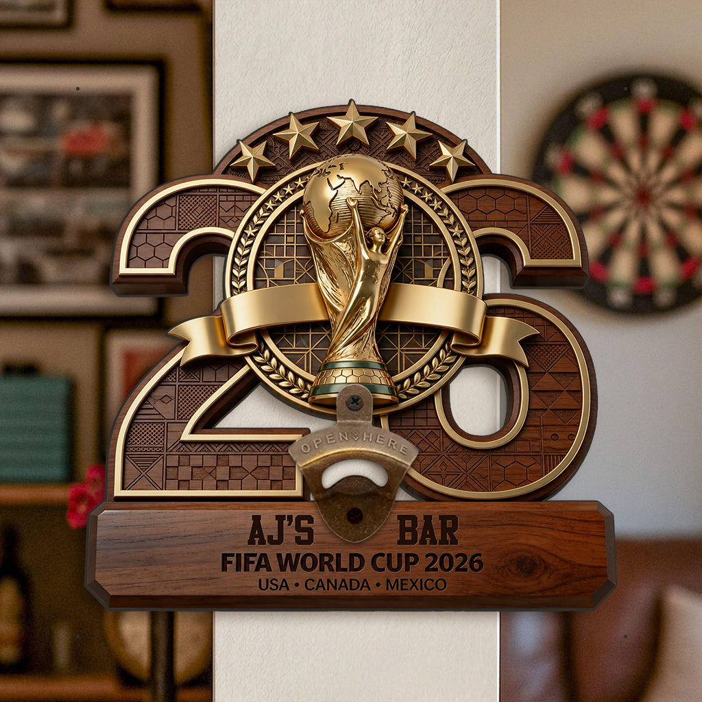 The Cup Of 2026 - Personalized Soccer Wall Bottle Opener