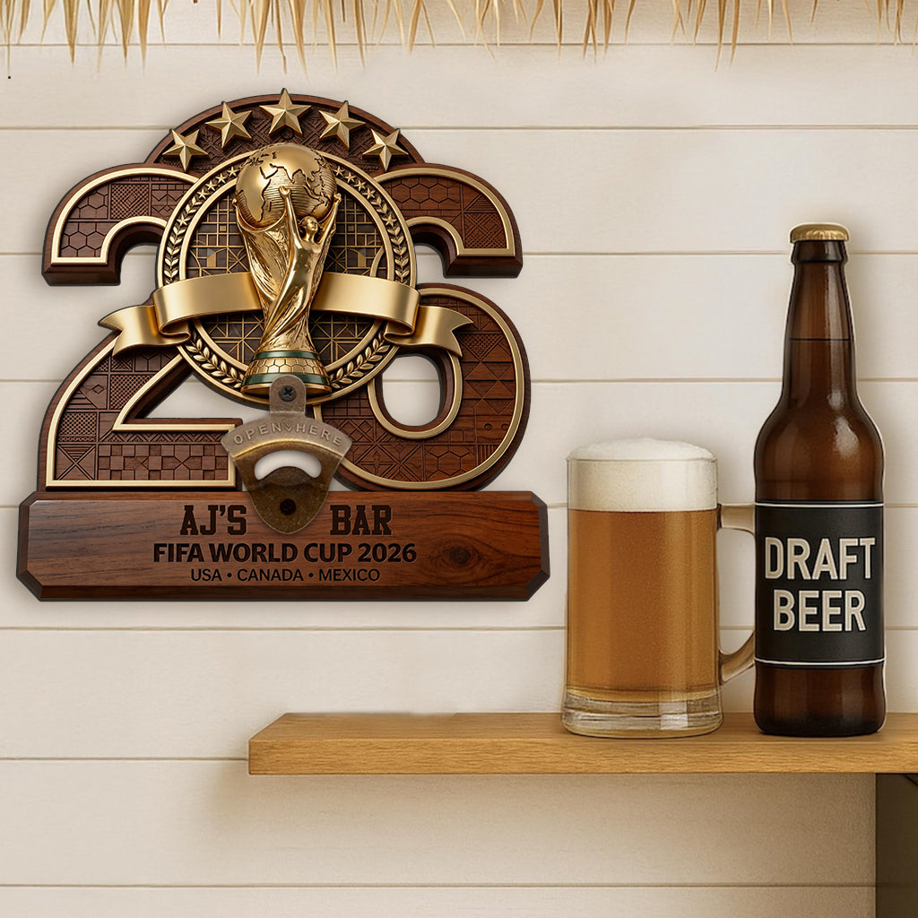 The Cup Of 2026 - Personalized Soccer Wall Bottle Opener